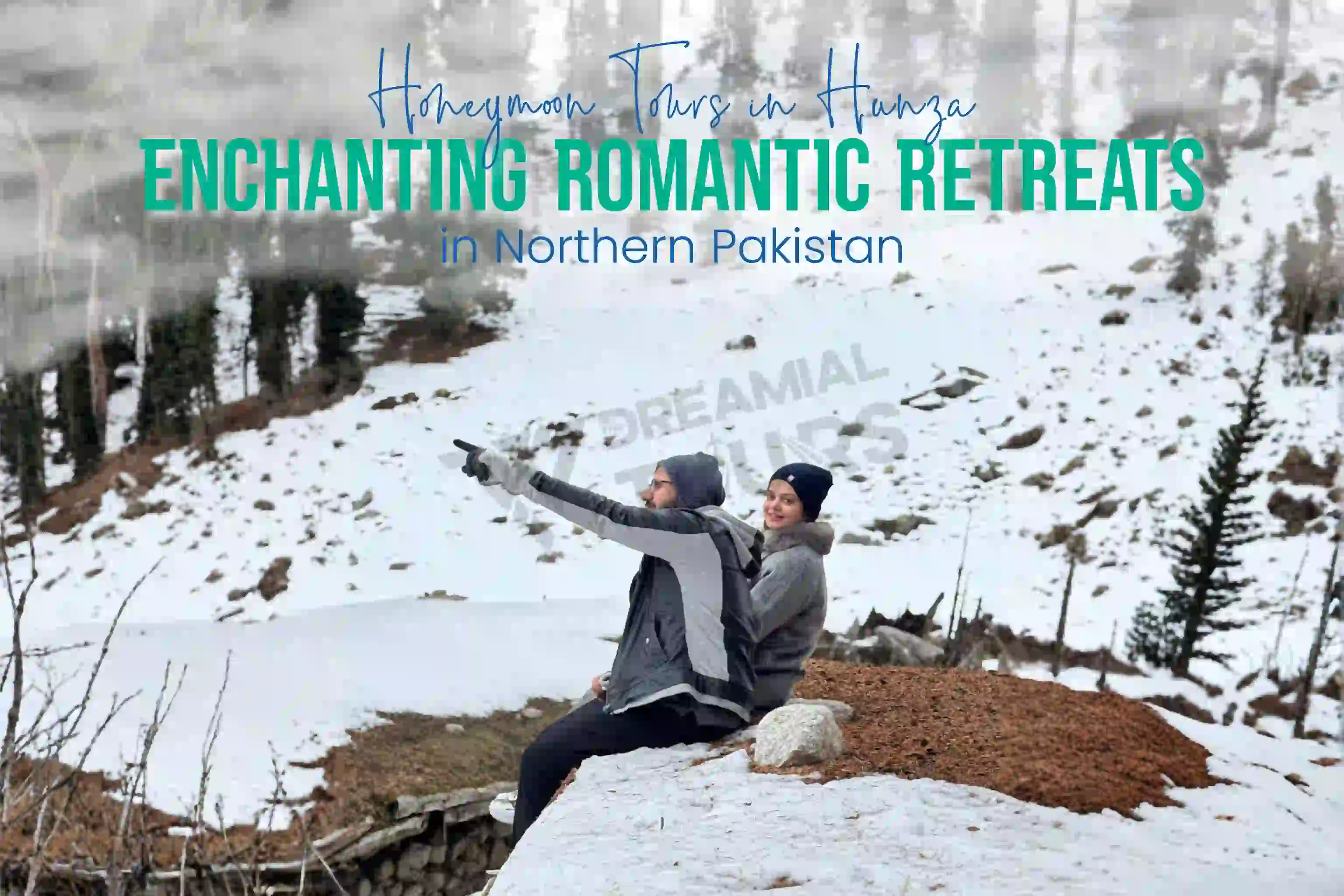 Couple enjoying honeymoon tour in snowy mountains of Hunza Valley pointing towards scenic view in Northern Pakistan romantic retreat by the dreamial tours.